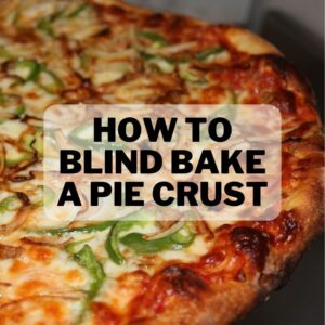 How to Blind Bake A Pie Crust? Step-by-Step Guide 1