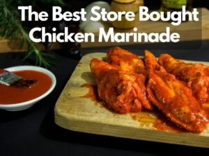 The Best Store-Bought Chicken Marinade Worth Buying for Next Meal 0