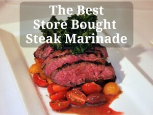 The Best Store-Bought Steak Marinade Brands Worthy for Grilling 0