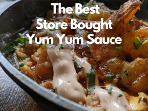 The Best Store-Bought Yum Yum Sauce Brands of Popular Hibachi Grills 0