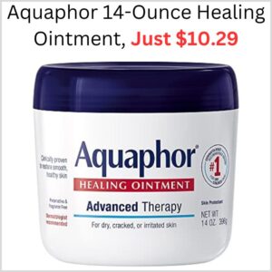 The Best Store-Bought Aquaphor 14-Ounce Healing Ointment, Just $10.29 on Amazon 1
