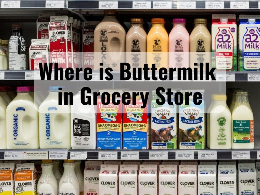 Where is Buttermilk in the Grocery Store (What Aisle to Find) 0