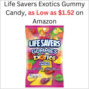 Life Savers Exotics Gummy Candy, as Low as $1.52 on Amazon 1