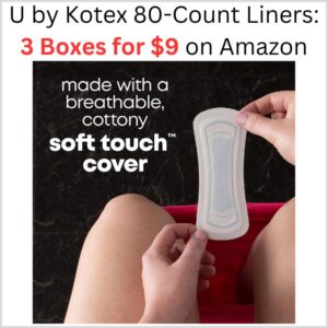 The Best Store-Bought U by Kotex 80-Count Liners: 3 Boxes for $9 on Amazon 1