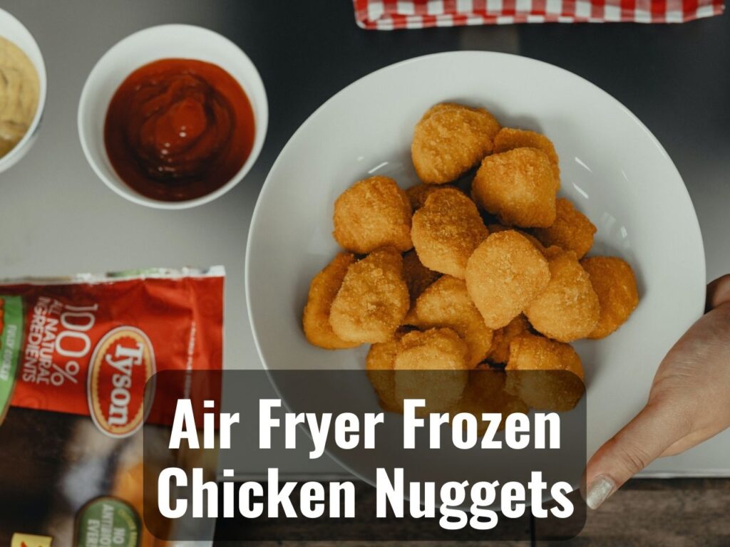 How to Cook Air Fried Frozen Chicken Nuggets? 0