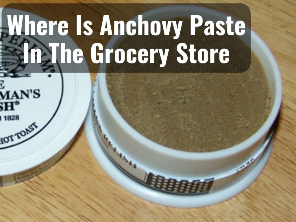 Where is Anchovy Paste in The Grocery Store (What Aisle to Find) 0