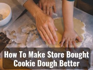New Ways to Upgrade Store-Bought Cookie Dough Better 0