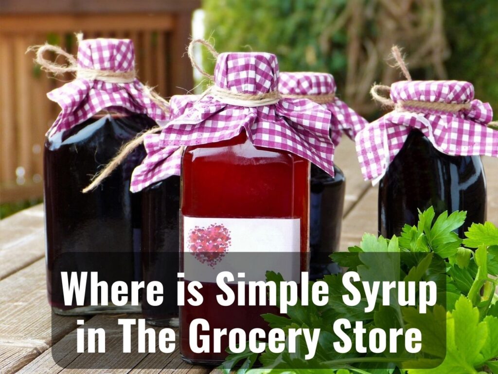 Where is Simple Syrup in The Grocery Store 0